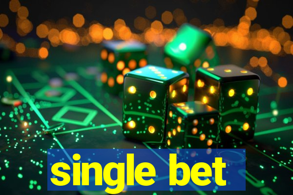 single bet