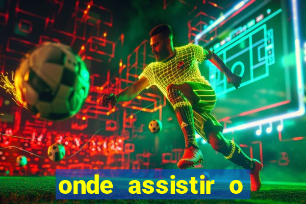 onde assistir o jogo do paris