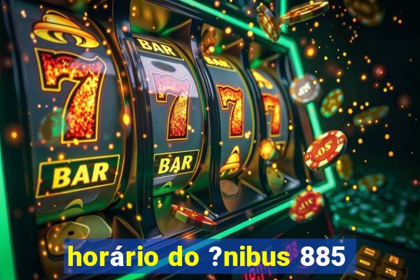 horário do ?nibus 885