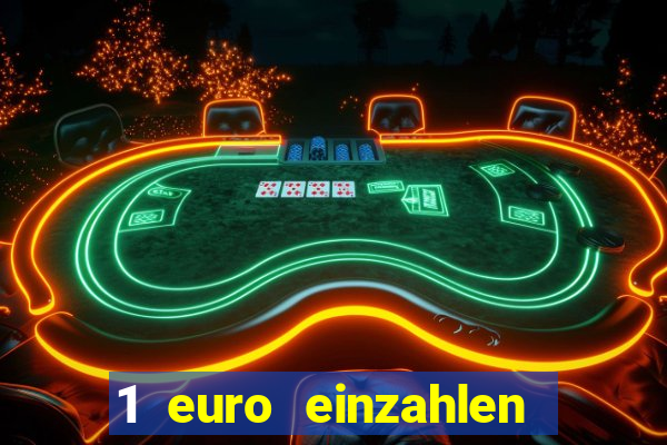 1 euro einzahlen online casino