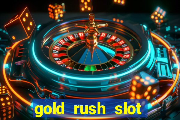 gold rush slot free play