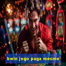 bwin jogo paga mesmo