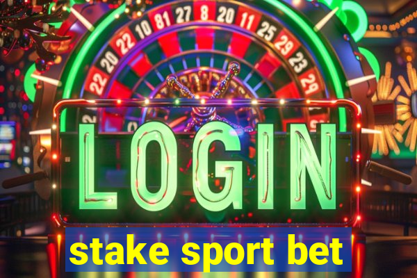 stake sport bet