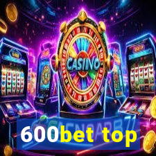 600bet top