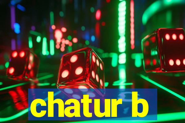 chatur b