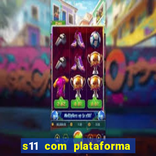 s11 com plataforma de jogos