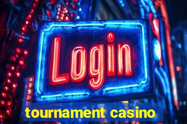 tournament casino