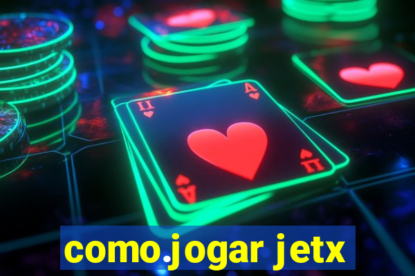 como.jogar jetx