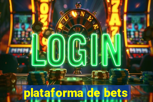 plataforma de bets