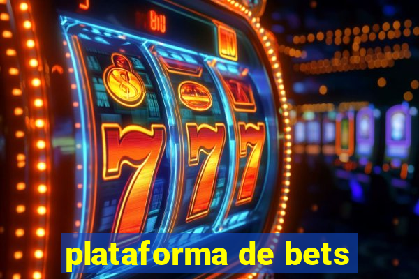 plataforma de bets