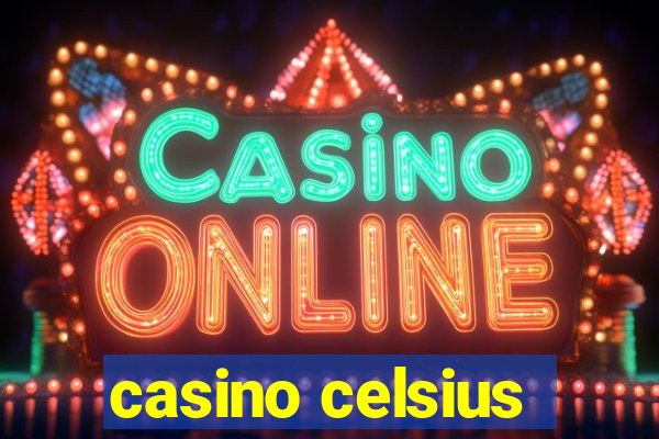 casino celsius