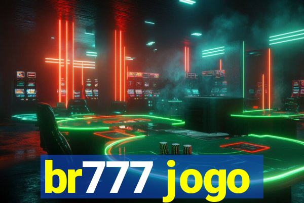 br777 jogo