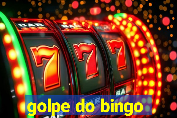 golpe do bingo