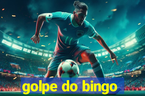 golpe do bingo