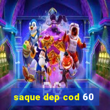 saque dep cod 60