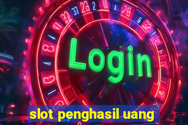 slot penghasil uang