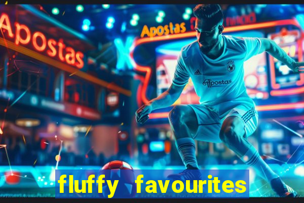 fluffy favourites online slot