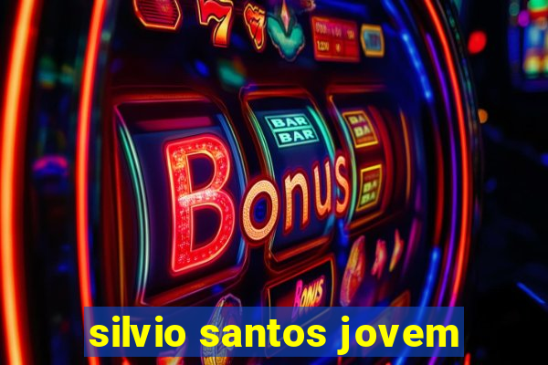 silvio santos jovem