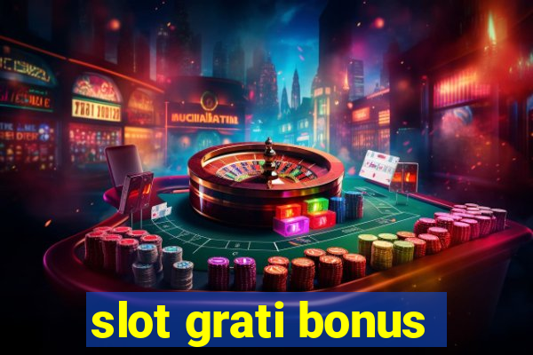 slot grati bonus