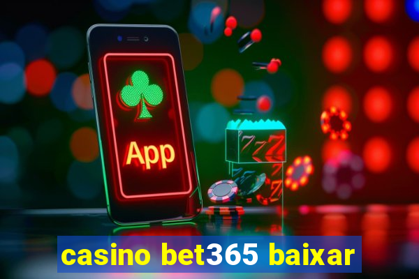 casino bet365 baixar