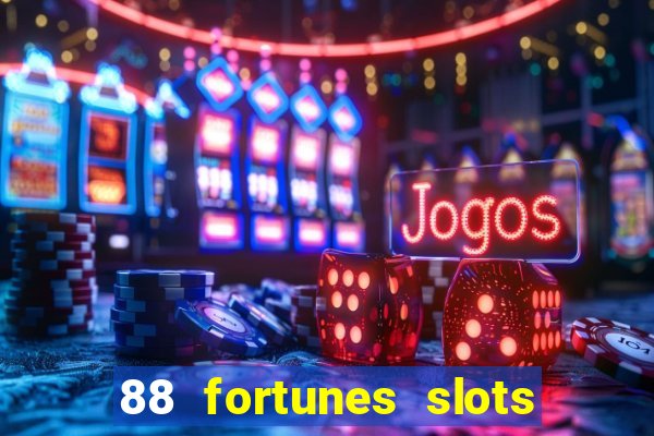 88 fortunes slots paga mesmo