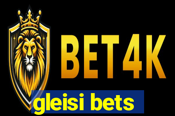 gleisi bets