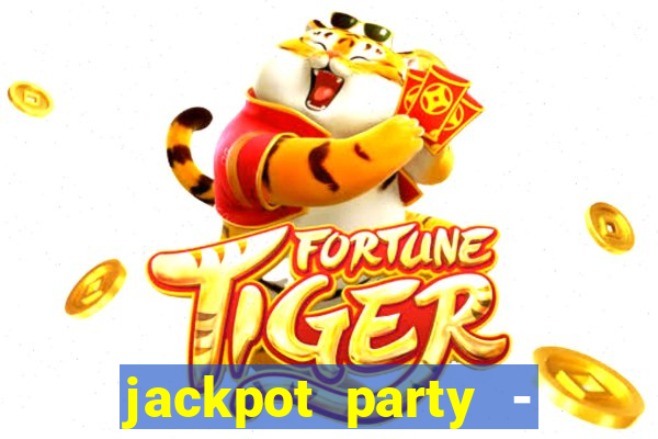 jackpot party - casino slots