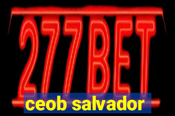 ceob salvador