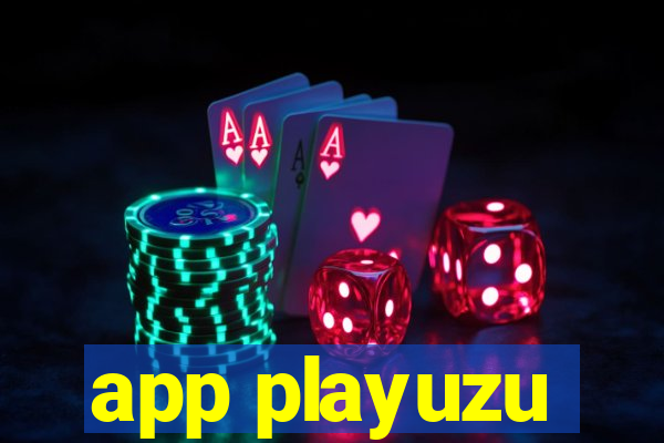 app playuzu