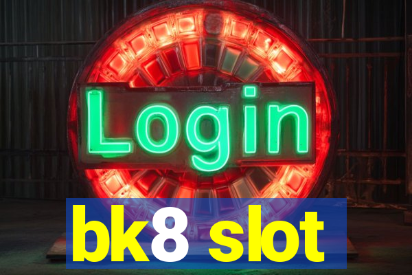 bk8 slot