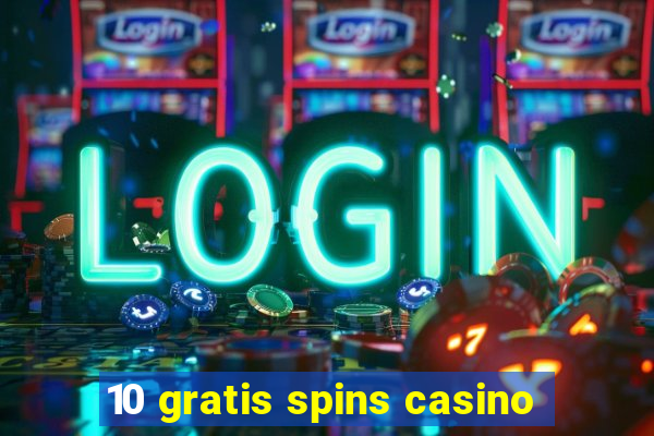 10 gratis spins casino