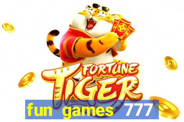 fun games 777 casino online