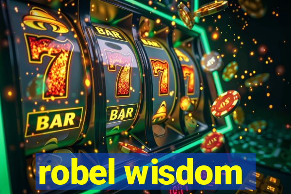 robel wisdom