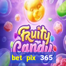 bet pix 365 apostas online