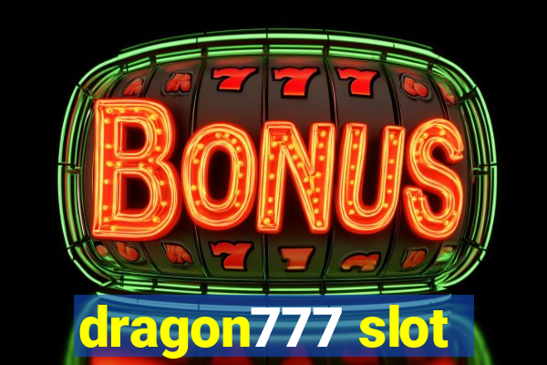 dragon777 slot