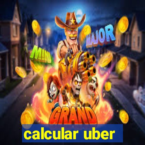 calcular uber