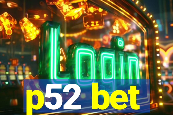 p52 bet