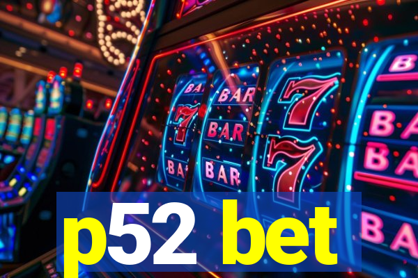 p52 bet