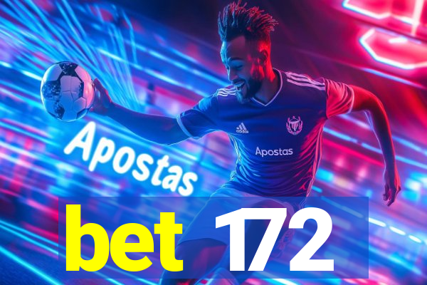 bet 172