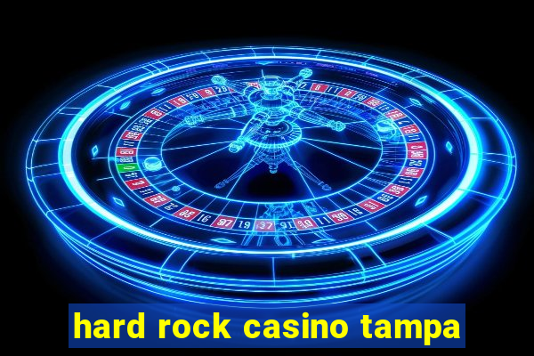 hard rock casino tampa