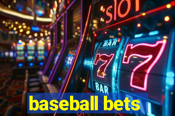 baseball bets