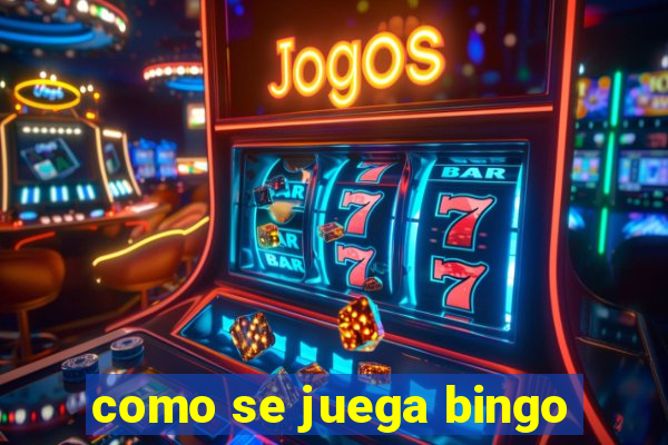 como se juega bingo