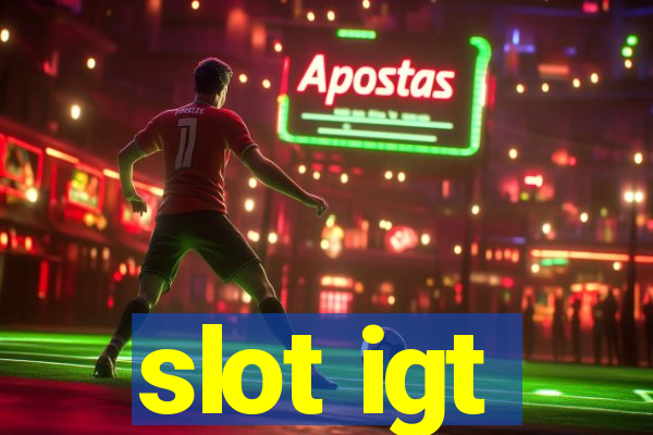 slot igt