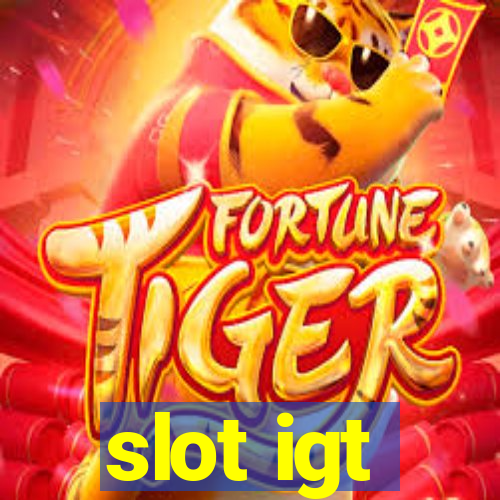 slot igt