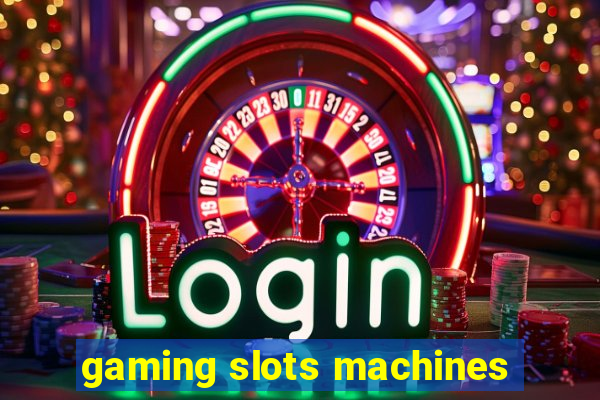 gaming slots machines