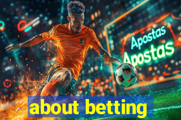 about betting