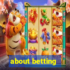 about betting