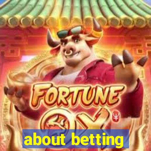 about betting