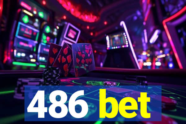 486 bet