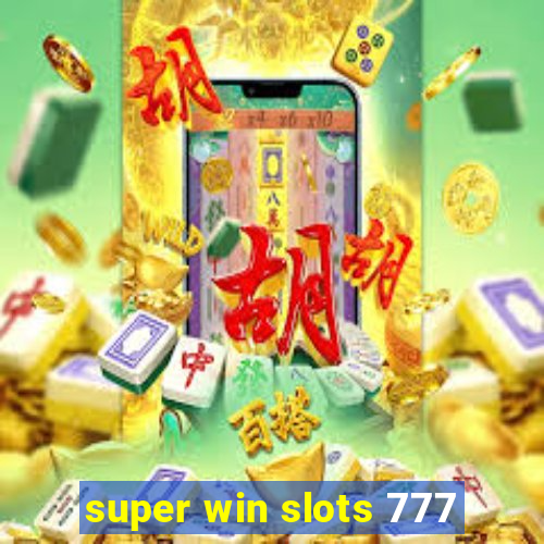 super win slots 777